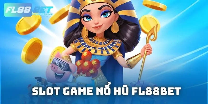Slot Game nổ hũ có cơ hội nhận thưởng lên đến vài tỷ đồng