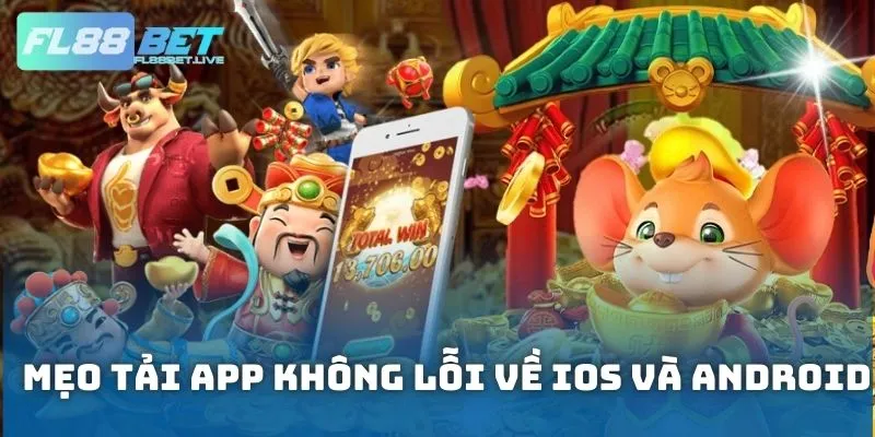 Mẹo tải app không lỗi về IOS và Android